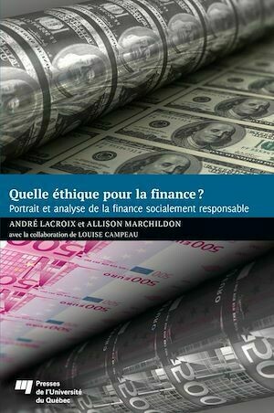 Quelle éthique pour la finance? - André Lacroix, Allison Marchildon - Presses de l'Université du Québec