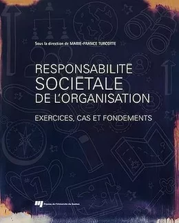 Responsabilité sociétale de l'organisation - Exercices, cas et fondements