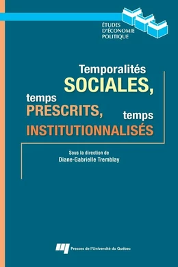 Temporalités sociales, temps prescrits, temps institutionnalisés