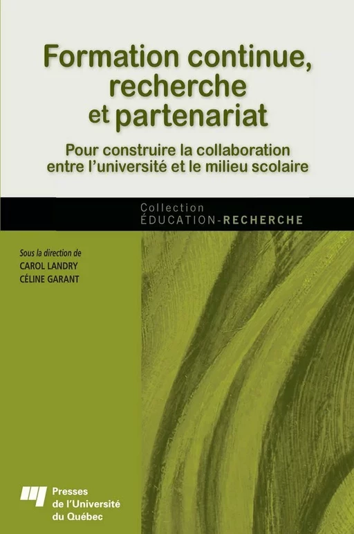 Formation continue, recherche et partenariat - Carol Landry, Céline Garant - Presses de l'Université du Québec