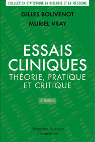 Essais cliniques : théorie, pratique et critique  - BOUVENOT Gilles, VRAY Muriel - MEDECINE SCIENCES PUBLICATIONS