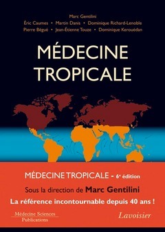 Médecine tropicale - 6e édition -  GENTILINI - Médecine Sciences