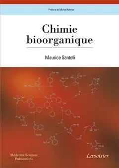 Chimie bioorganique - Maurice Santelli - Médecine Sciences Publications