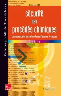 Sécurité des procédés chimiques - André Laurent, Alain Storck - Tec & Doc