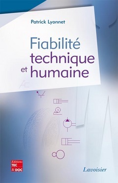 Fiabilité technique et humaine - LYONNET Patrick - TEC & DOC