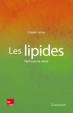 Les lipides - Claude Leray - Tec & Doc