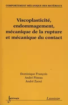 Comportement mécanique des matériaux - André PINEAU, Dominique François, André ZAOUI - Hermès Science