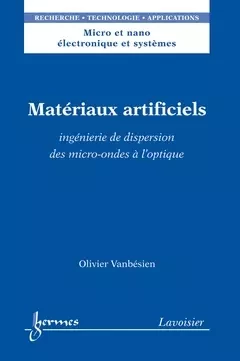 Matériaux artificiels - Jean-Claude Sabonnadière, Mireille MOUIS, Olivier Vanbesien - Hermès Science