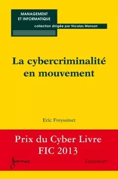 La cybercriminalité en mouvement - Nicolas Manson, Eric FREYSSINET - Hermès Science