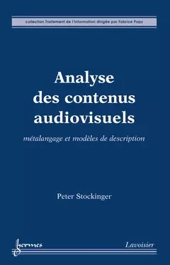 Analyse des contenus audiovisuels - Fabrice Papy, Peter STOCKINGER - Hermès Science