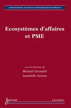 Écosystèmes d'affaires et PME - Annabelle Jaouen, Mickaël Geraudel - Hermès Science