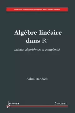 Algèbre linéaire dans Rn - Jean-Charles POMEROL, Salim HADDADI - Hermès Science