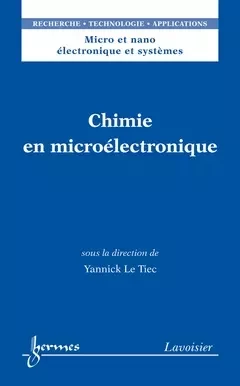 Chimie en microélectronique - Jean-Claude Sabonnadière, Robert Baptist, Yannick Le Tiec - Hermès Science