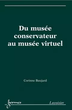 Du musée conservateur au musée virtuel