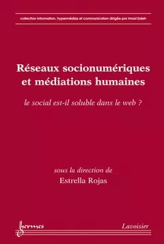 Réseaux socionumériques et médiations humaines - Imad SALEH, Estrella ROJAS - Hermès Science