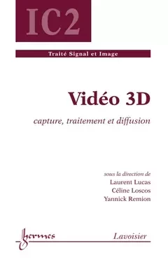 Vidéo 3D - Laurent Lucas, Céline Loscos, Yannick REMION - Hermès Science
