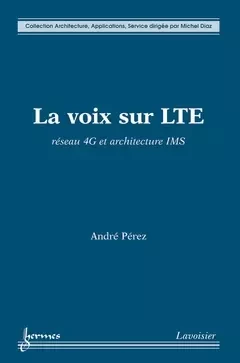 La voix sur LTE - Michel Diaz, André Pérez - Hermès Science