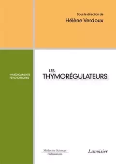 Les thymorégulateurs - Hélène Verdoux, Jean-Pierre Olié - Médecine Sciences Publications