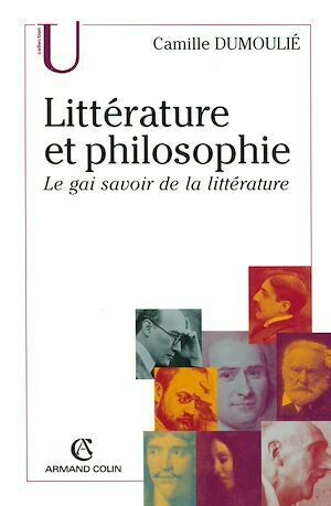 Littérature et philosophie - Camille Dumoulié - Armand Colin