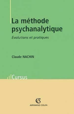 La méthode psychanalytique - Claude Nachin - Armand Colin