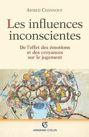Les Influences inconscientes - Ahmed Channouf - Armand Colin