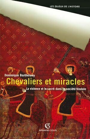 Chevaliers et miracles - Dominique Barthélemy - Armand Colin