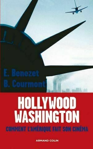 Hollywood -Washington - Barthélémy Courmont, Erwan Benezet - Armand Colin