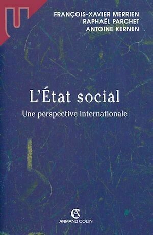 L'État social - François-Xavier Merrien, Raphaël Parchet, Antoine Kernen - Armand Colin