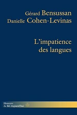 L'impatience des langues - Gérard Bensussan, Danielle Cohen-Levinas - Hermann