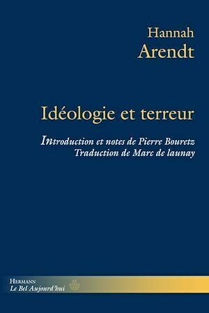 Idéologie et terreur - Hannah Arendt - Hermann