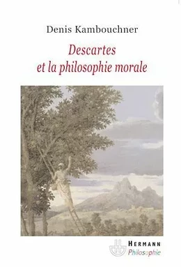 Descartes et la philosophie morale