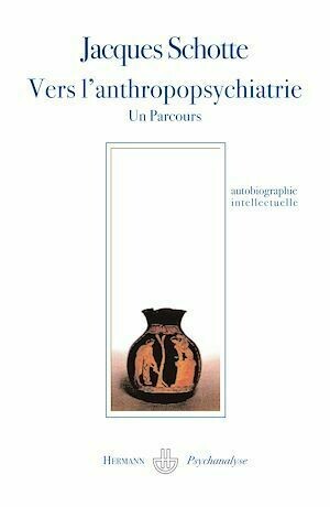 Vers l'anthropopsychiatrie - Jacques Schotte - Hermann