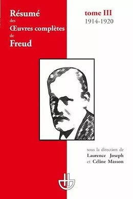 Résumé des œuvres complètes de Freud - Tome III (1914-1920)