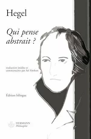 Qui pense abstrait ? - Georg Wilhelm Friedrich Hegel, Ari Simhon - Hermann