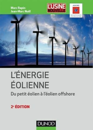 Énergie éolienne - 2e éd. - Marc Rapin, Jean-Marc Noël - Dunod