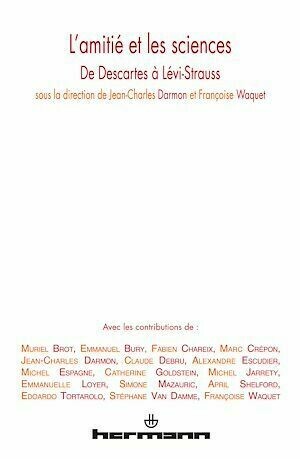 L'Amitié et les sciences - Françoise Waquet, Jean-Charles Darmon - Hermann