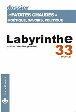 Labyrinthe n°33 : « Patate chaudes ». Poétique, savoirs, politique