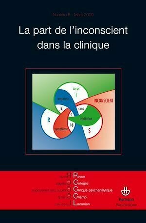 Revue des Collèges de Clinique psychanalytique du Champ Lacanien : La part de l'inconscient dans la clinique - n°8 - Marie-José Latour - Hermann