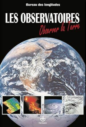 Les observatoires : Observer la Terre - Bureau Bureau des longitudes - Hermann
