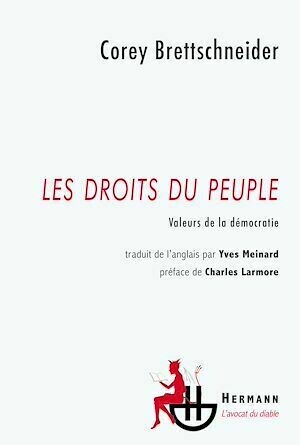 Les droits du peuple - Charles Larmore, Corey Brettschneider, Yves Meinard - Hermann