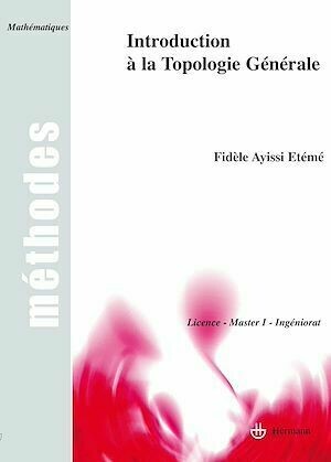 Introduction à la Topologie Générale - Fidèle Ayissi Etémé - Hermann