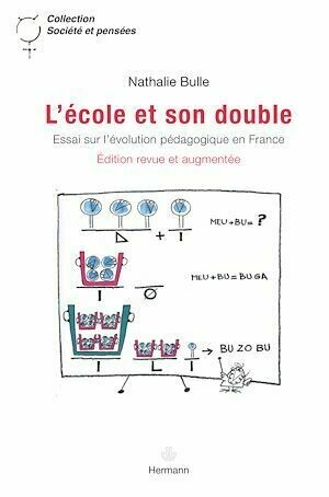 L'école et son double : Essai sur l'évolution pédagogique en France - 2e édition - Nathalie Bulle - Hermann