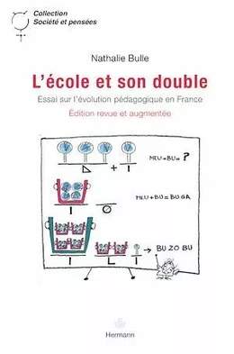 L'école et son double : Essai sur l'évolution pédagogique en France - 2e édition