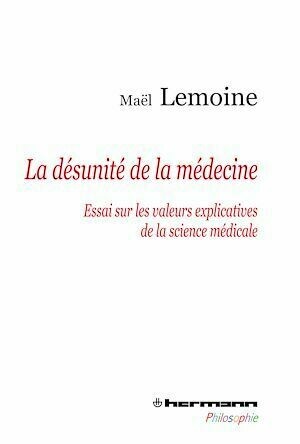 La désunité de la médecine - Maël Lemoine - Hermann