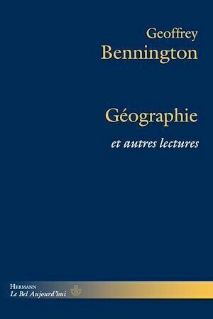 Géographie et autres lectures - Geoffrey Bennington - Hermann