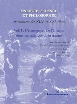 Energie, science et philosophie au tournant des XIXe et XXe siècles. Volume 1