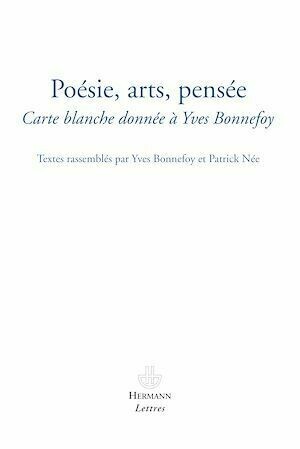 Poésie, arts, pensée - Carte blanche - Yves Bonnefoy - Hermann