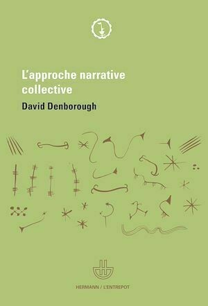 L'approche narrative collective - David Denborough - Hermann