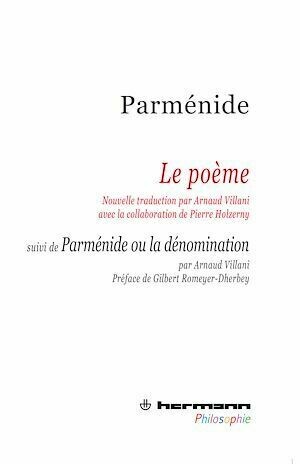 Le Poème - Parménide ou la dénomination - Parménide Parménide - Hermann
