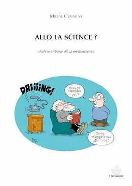 Allo la science ? - Analyse critique de la médascience